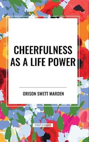 Cheerfulness as a Life Power