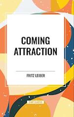 Coming Attraction