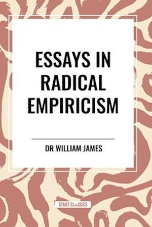 Essays in Radical Empiricism