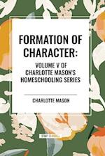 Formation of Character, of Charlotte Mason's Homeschooling Series