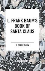 L. Frank Baum's Book of Santa Claus