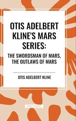 Otis Adelbert Kline's Mars Series