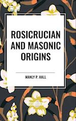 Rosicrucian and Masonic Origins