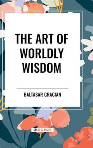 The Art of Worldly Wisdom