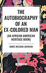 The Autobiography of an Ex-Colored Man (an African American Heritage Book)