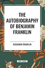 The Autobiography of Benjamin Franklin