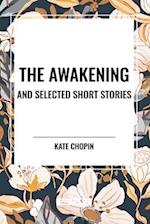 The Awakening and Selected Short Stories