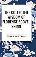 The Collected Wisdom of Florence Scovel Shinn