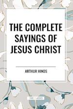 The Complete Sayings of Jesus Christ