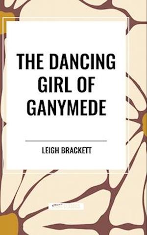 The Dancing Girl of Ganymede