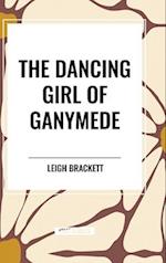 The Dancing Girl of Ganymede
