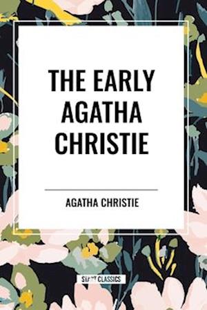 The Early Agatha Christie