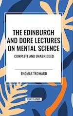 The Edinburgh and Dore Lectures on Mental Science