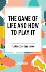 The Game of Life and How to Play It