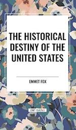 The Historical Destiny of the United States