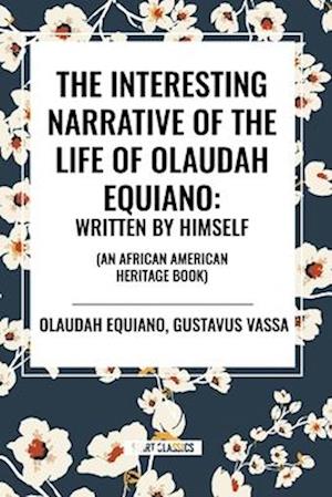 The Interesting Narrative of the Life of Olaudah Equiano