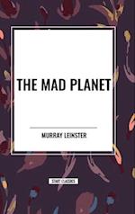 The Mad Planet