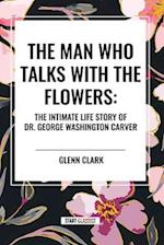 The Man Who Talks with the Flowers