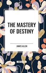 The Mastery of Destiny