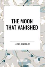 The Moon That Vanished