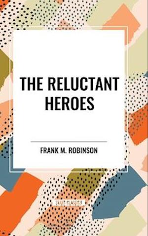 The Reluctant Heroes