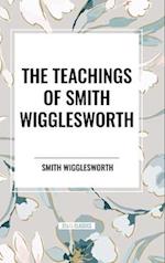 The Teachings of Smith Wigglesworth