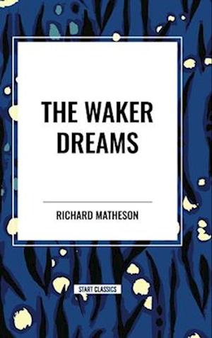 The Waker Dreams