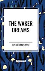 The Waker Dreams