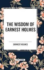 The Wisdom of Earnest Holmes