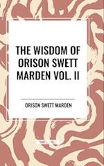 The Wisdom Of Orison Swett Marden Vol. II