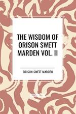 The Wisdom Of Orison Swett Marden Vol. II