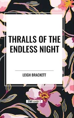 Thralls of the Endless Night