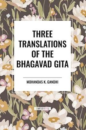 Three Translations of the Bhagavad Gita