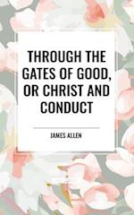 Through the Gates of Good, or Christ and Conduct