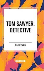 Tom Sawyer, Detective