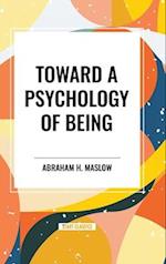 Toward a Psychology of Being