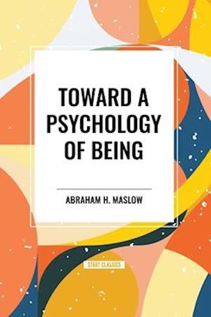 Toward a Psychology of Being