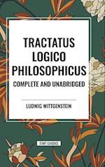 Tractatus Logico-Philosophicus Complete and Unabridged