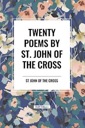 Twenty Poems by St. John of the Cross