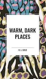 Warm, Dark Places