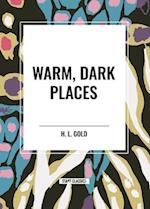 Warm, Dark Places