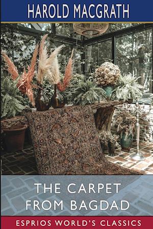 The Carpet from Bagdad (Esprios Classics)