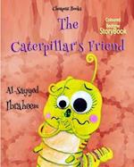 The Caterpillar's Friend