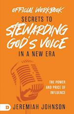 The Official Workbook for Secrets to Stewarding God's Voice in a New Era