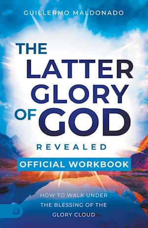 The Official Workbook for The Latter Glory of God Revealed