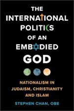 The International Politics of an Embodied God