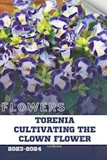 Torenia Cultivating the Clown Flower