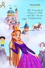 The Legend of Princess Mila and Her Brave Companions