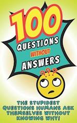 100 questions without answers