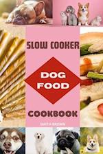Slow Cooker Dog Food Cookbook for Puppies